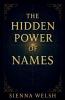 The Hidden Power of Names