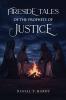 Fireside Tales of the Prophets of Justice