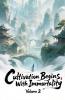 Cultivation Begins with Immortality Volume 2
