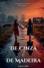 De Cinza e de Madeira
