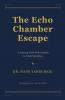 The Echo Chamber Escape