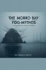 The Morro Bay Fog-Mythos