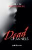 Dead Channels
