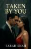 Taken By You