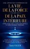Une Approche Différente de la Vie de la Force et de la Paix Intérieure