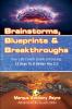 Brainstorms Blueprints & Breakthroughs
