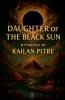 Daughter Of The Black Sun