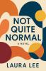 Not Quite Normal