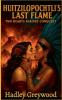 Huitzilopochtli's Last Flame
