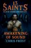 13 Saints Blood Choir Chronicles The Awakening of Sound