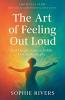The Art of Feeling Out Loud