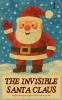 The Invisible Santa Claus