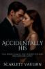 Accidentally His