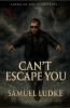 Can't Escape You