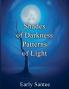Shades of Darkness Patterns of Light