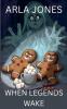 When Legends Wake
