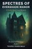 Spectres of Evershade Manor - A Gothic Boys' Love Mystery