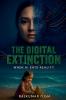 The Digital Extinction