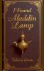 I Found Aladdin's Lamp