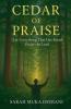 Cedar of Praise
