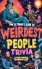 The WEIRDest People Trivia You NEED to Know!