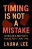 Timing Is Not a Mistake