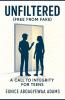 Unfiltered (Free from Fake); A Call to Integrity For Teens