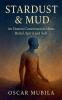 Stardust and Mud