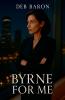 Byrne For Me