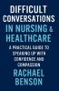 Difficult Conversations in Nursing & Healthcare