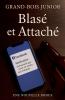 Blasé et Attaché