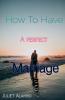 How To Have A Perfect Marriage