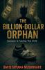 The Billion Dollar Orphan