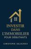 Investir dans l'immobilier pour débutants