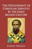 The Development of Christian Identity by the Early Second Century