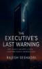 The Executive's Last Warning