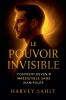Le Pouvoir Invisible