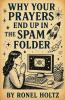 Why Your Prayers end up in the spam folder