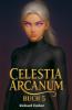 Celestia Arcanum - Buch 5