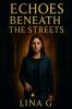 Echoes Beneath the Streets