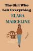 The Girl Who Left Everything