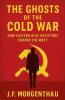 The Ghosts of the Cold War