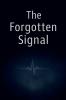 The Forgotten Signal