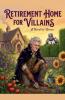 Retirement Home for Villains