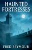 Haunted Fortresses