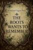The Roots Wants To Remember