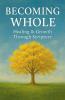 Becoming Whole