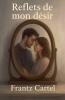 Reflets de mon désir