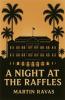 A Night at The Raffles
