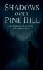 Shadows Over Pine Hill